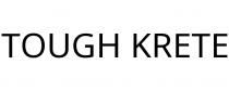 TOUGH KRETE