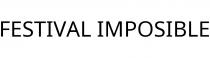FESTIVAL IMPOSIBLE