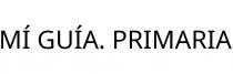 MÍ GUÍA. PRIMARIA
