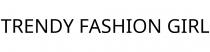 TRENDY FASHION GIRL