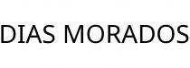DIAS MORADOS