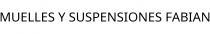 MUELLES Y SUSPENSIONES FABIAN