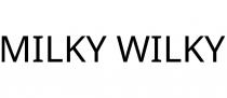 MILKY WILKY