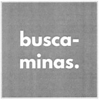 BUSCA-MINAS;