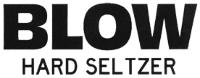 BLOW HARD SELTZER