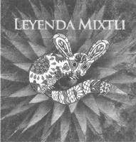 LEYENDA MIXTLI