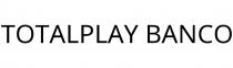 TOTALPLAY BANCO
