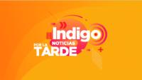 INDIGO NOTICIAS POR LA TARDE