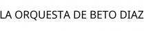 LA ORQUESTA DE BETO DIAZ