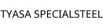 TYASA SPECIALSTEEL