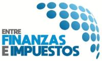 ENTRE FINANZAS E IMPUESTOS