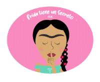 FRIDA TIENE UN SECRETO CLAC