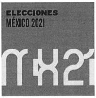 ELECCIONES MEXICO 2021 MX21