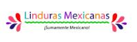 LINDURAS MEXICANAS ¡SUMAMENTE MEXICANO!