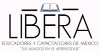 LIBERA EDUCADORES Y CAPACITADORES DE MEXICO 