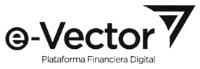 E-VECTOR PLATAFORMA FINANCIERA DIGITAL