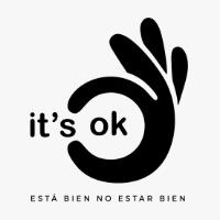 IT'S OK ESTÁ BIEN NO ESTAR BIEN