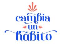 CAMBIA UN HÁBITO