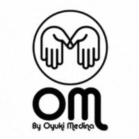 OM BY OYUKI MEDINA