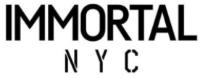 IMMORTAL N Y C