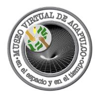 MUSEO VIRTUAL DE ACAPULCO EN EL ESPACIO Y EN EL TIEMPO