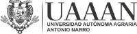 UAAAN UNIVERSIDAD AUTONOMA AGRARIA;ANTONIO NARRO ALMA TERRA MATER