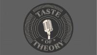 TASTE OF THEORY