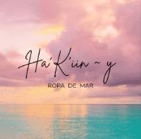 HA'K'IIN-Y ROPA DE MAR