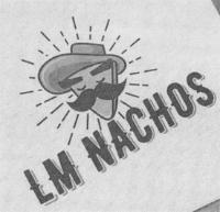 LM NACHOS