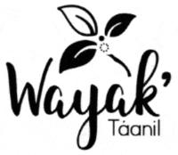 WAYAK' TÁANIL