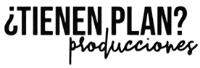 ¿TIENEN PLAN? PRODUCCIONES