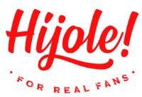 HÍJOLE! FOR REAL FANS