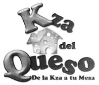 KZA DEL QUESO DE LA KZA A TU MESA