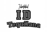 IDENTIDAD I D TEQUILANA