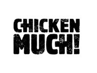 CHICKEN MUCH