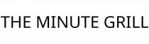 THE MINUTE GRILL