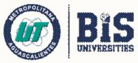 UT METROPOLITANA;AGUASCALIENTES;BIS UNIVERSITIES