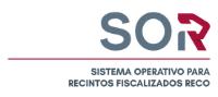 SOR SISTEMA OPERATIVO PARA RECINTOS FISCALIZADOS RECO