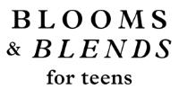 BLOOMS&BLENDS FOR TEENS