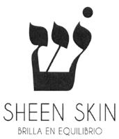 SHEEN SKIN BRILLA EN EQUILIBRIO