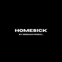 HOMESICK BY GERMAN PEREZ L.