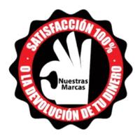 NUESTRAS MARCAS SATISFACCIÓN 100% O LA DEVOLUCIÓN DE TU DINERO