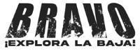 BRAVO ¡EXPLORA LA BAJA!