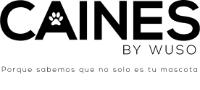 CAINES BY WUSO PORQUE SABEMOS QUE NO SOLO ES TU MASCOTA