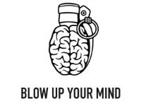 BLOW UP YOUR MIND