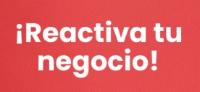 ¡REACTIVA TU NEGOCIO!