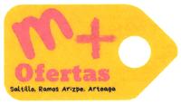 M + OFERTAS SALTILLO; RAMOS ARIZPE; ARTEAGA
