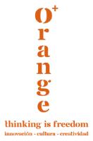 ORANGE THINKING IS FREEDOM INNOVACIÓN CULTURA CREATIVIDAD