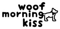 WOOF MORNING KISS