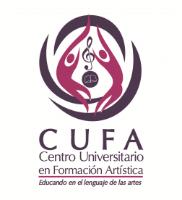 CUFA CENTRO UNIVERSITARIO EN FORMACIÓN ARTÍSTICA. EDUCANDO EN EL LENGUAJE DE LAS ARTES
